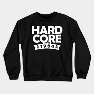 Hard Core 1984 Crewneck Sweatshirt